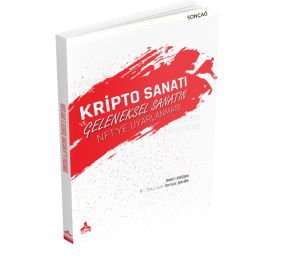 KRİPTO SANATI VE GELENEKSEL SANATLARIN NFT’YE UYARLANMASI