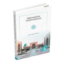 ÖMER NESEFÎ’DE TEVHİD DÜŞÜNCESİ
