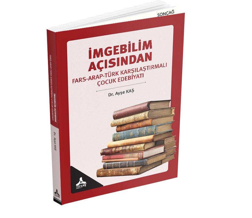 İMGEBİLİM AÇISINDAN FARS-ARAP-TÜRK KARŞILAŞTIRMALI ÇOCUK EDEBİYATI