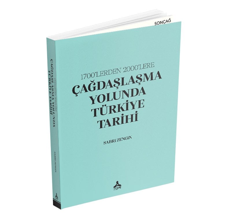 1700’LERDEN 2000’LERE ÇAĞDAŞLAŞMA YOLUNDA TÜRKİYE TARİHİ