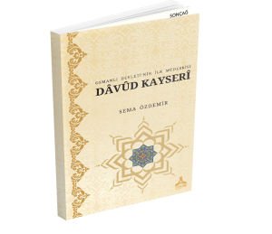 OSMANLI DEVLETİ’NİN İLK MÜDERRİSİ DÂVÛD KAYSERÎ