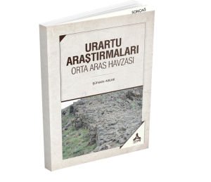 URARTU ARAŞTIRMALARI ORTA ARAS HAVZASI