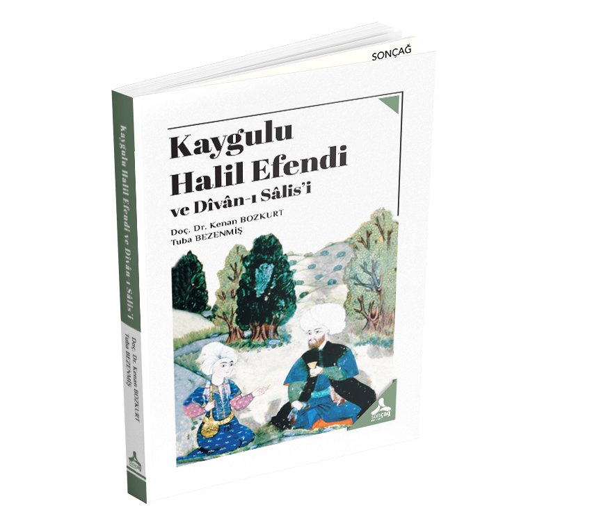 KAYGULU HALİL EFENDİ VE DÎVÂN-I SÂLİS’İ