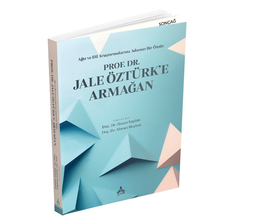 AĞIZ VE DİL ARAŞTIRMALARINA ADANAN BİR ÖMÜR PROF. DR. JALE ÖZTÜRK’E ARMAĞAN