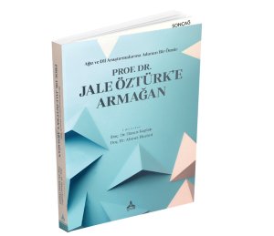 AĞIZ VE DİL ARAŞTIRMALARINA ADANAN BİR ÖMÜR PROF. DR. JALE ÖZTÜRK’E ARMAĞAN