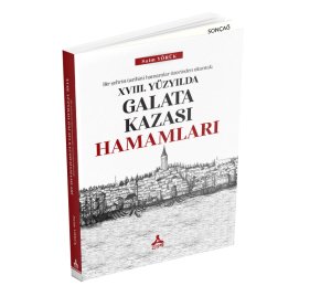 XVIII. YÜZYILDA GALATA KAZASI HAMAMLARI