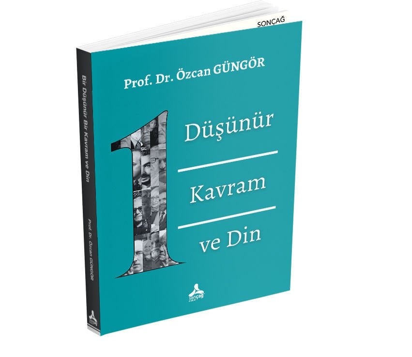 BİR DÜŞÜNÜR BİR KAVRAM VE DİN