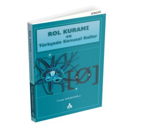 ROL KURAMI VE TÜRKÇEDE KONUSAL ROLLER