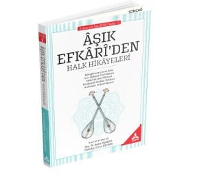 ÂŞIK EFKÂRÎ’DEN HALK HİKÂYELERİ