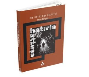 HATIRLA HATTUŞA-BİR HATIRLAMA HİKAYESİ
