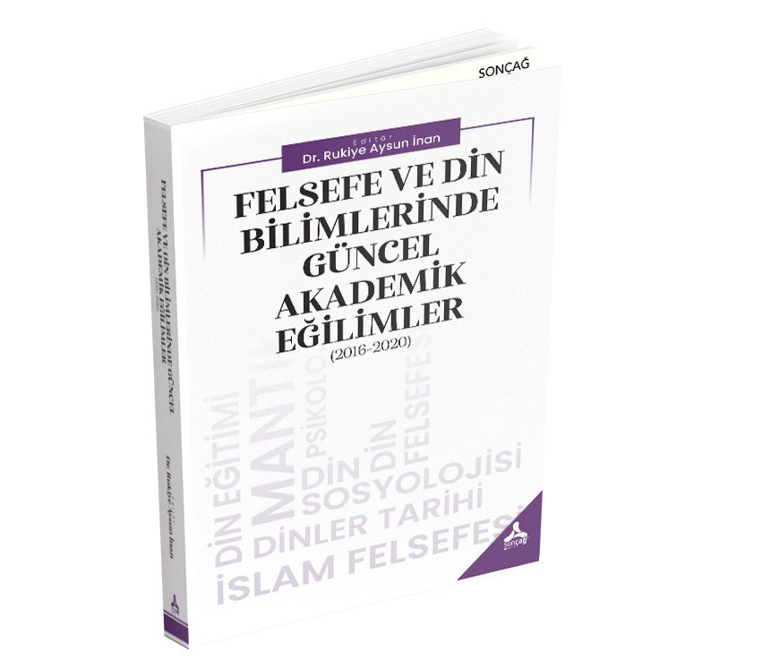 FELSEFE VE DİN BİLİMLERİNDE GÜNCEL AKADEMİK EĞİLİMLER (2016-2020)