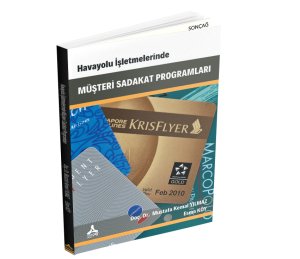 HAVAYOLU İŞLETMELERİNDE MÜŞTERİ SADAKAT PROGRAMLARI