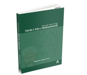 MUSTAFA TAKÎ EFENDİ TÂRÎH-İ NÛR-I MUHAMMEDÎ