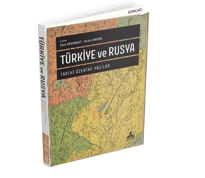 TÜRKİYE VE RUSYA TARİHİ ÜZERİNE YAZILAR