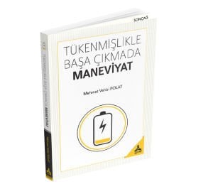 TÜKENMİŞLİKLE BAŞA ÇIKMADA MANEVİYAT