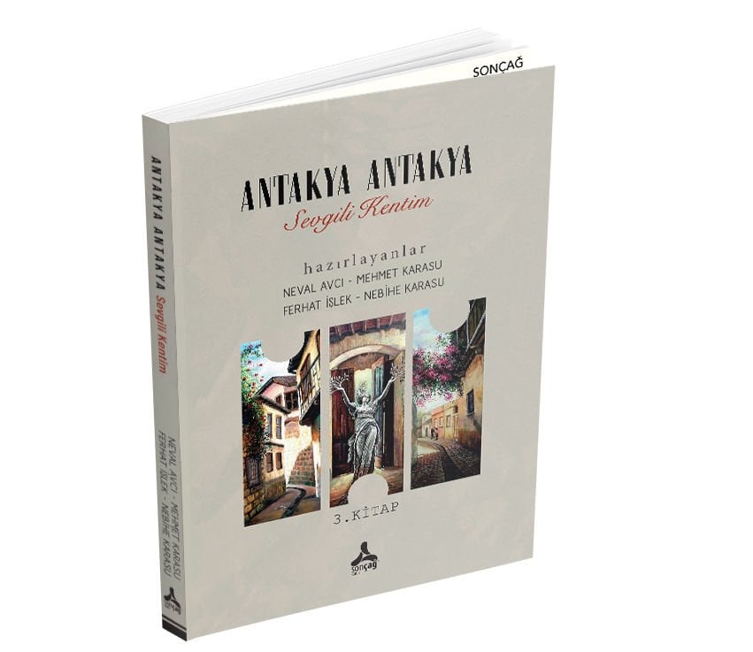 ANTAKYA ANTAKYA SEVGİLİ KENTİM