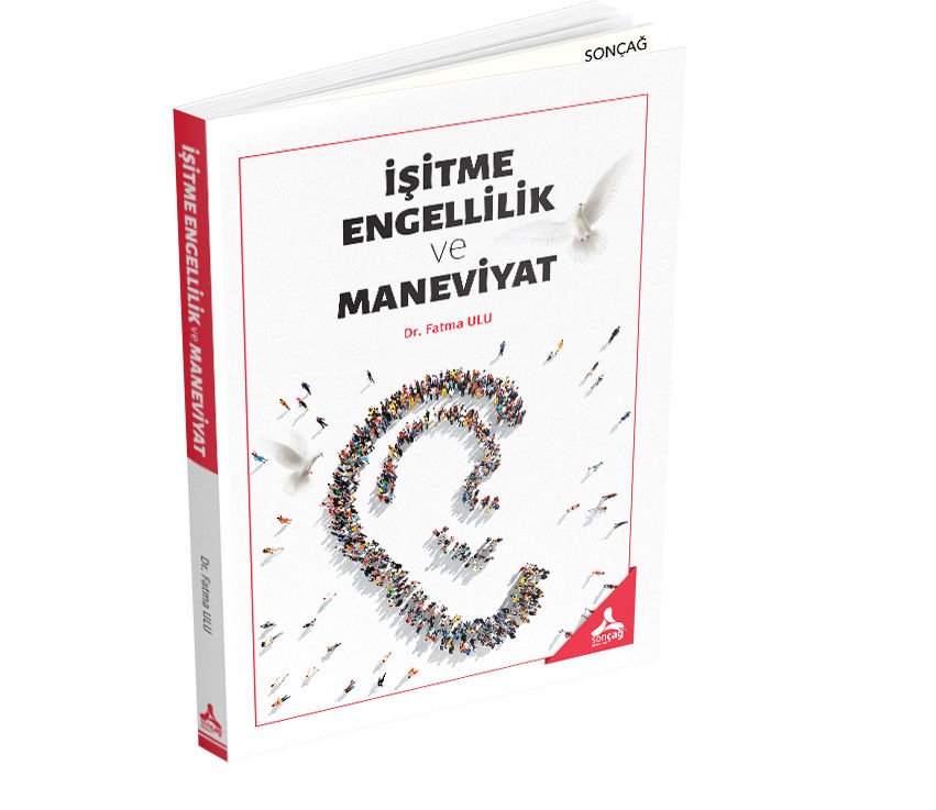 İŞİTME ENGELLİLİK VE MANEVİYAT