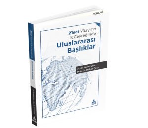 21NCİ YÜZYIL’IN İLK ÇEYREĞİNDE ULUSLARARASI BAŞLIKLAR