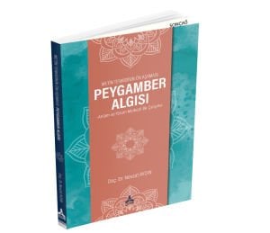 METİN TENKİDİNİN ÖN AŞAMASI: PEYGAMBER ALGISI -ANLAM VE YORUM MERKEZLİ BİR ÇALIŞMA-