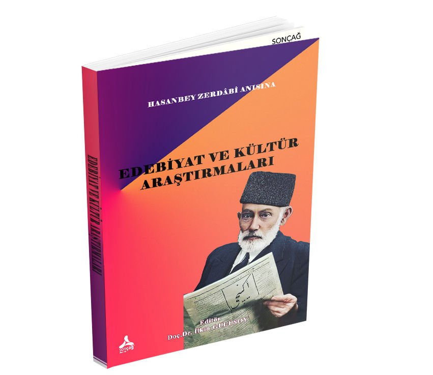 EDEBİYAT VE KÜLTÜR ARAŞTIRMALARI (HASANBEY ZERDÂBÎ ANISINA)