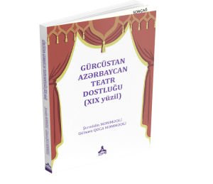 GÜRCÜSTAN - AZERBAYCAN TEATR DOSTLUĞU (XIX. YÜZYIL)