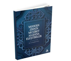 MODERN ZİHNİN MUSİBET ALGISINA ELEŞTİRİLER