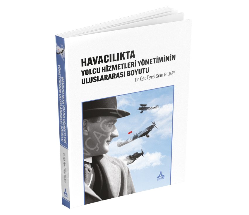 HAVACILIKTA YOLCU HİZMETLERİ YÖNETİMİNİN ULUSLARARASI BOYUTU