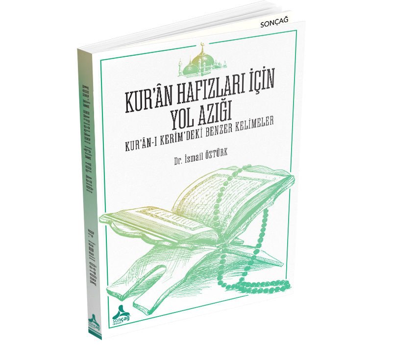 KUR’ÂN HAFIZLARI İÇİN YOL AZIĞI KUR’ÂN-I KERİM’DEKİ BENZER KELİMELER