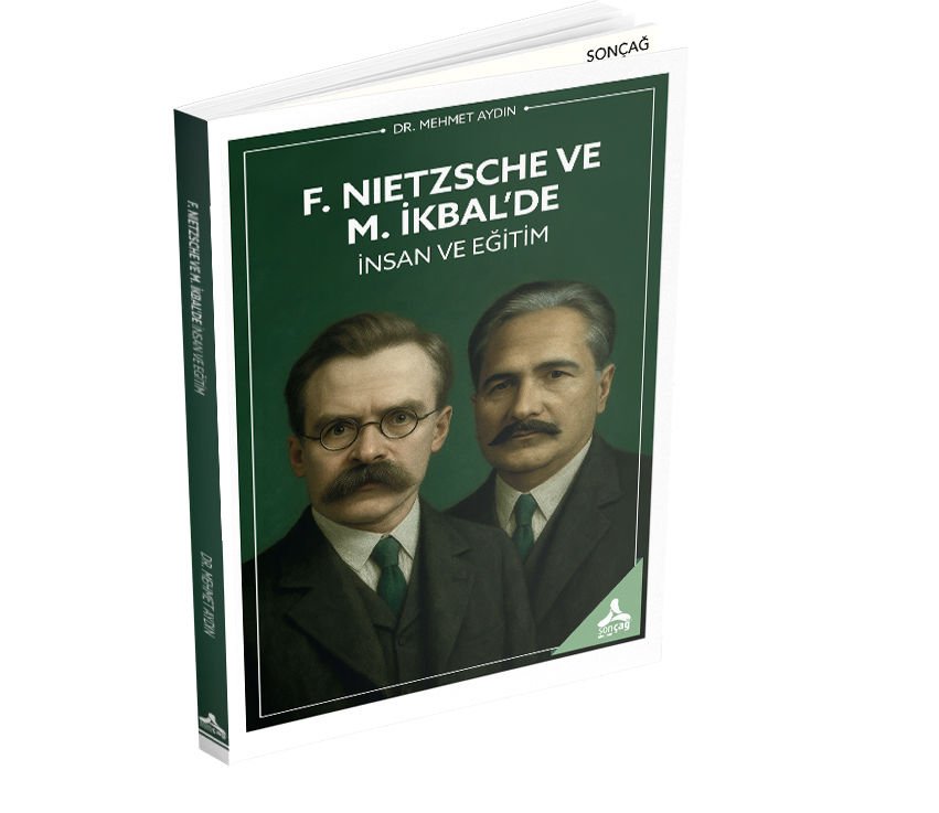 F. NIETZSCHE VE M. İKBAL’DE İNSAN VE EĞİTİM