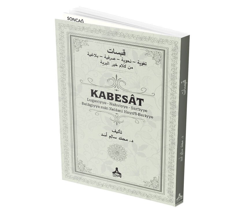 KABESÂT LUGAVİYYE - NAHVİYYE – SARFİYYE BELÂGİYYE MİN KELÂMİ HAYRİ’L-BERİYYE