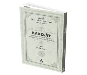 KABESÂT LUGAVİYYE - NAHVİYYE – SARFİYYE BELÂGİYYE MİN KELÂMİ HAYRİ’L-BERİYYE