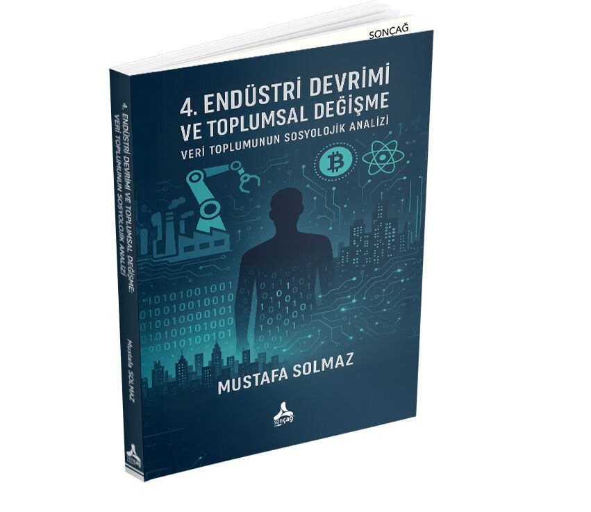 4. ENDÜSTRİ DEVRİMİ VE TOPLUMSAL DEĞİŞME: VERİ TOPLUMUNUN SOSYOLOJİK ANALİZİ