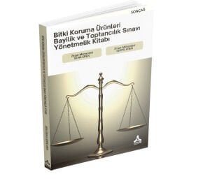 BİTKİ KORUMA ÜRÜNLERİ BAYİLİK VE TOPTANCILIK SINAVI YÖNETMELİK KİTABI