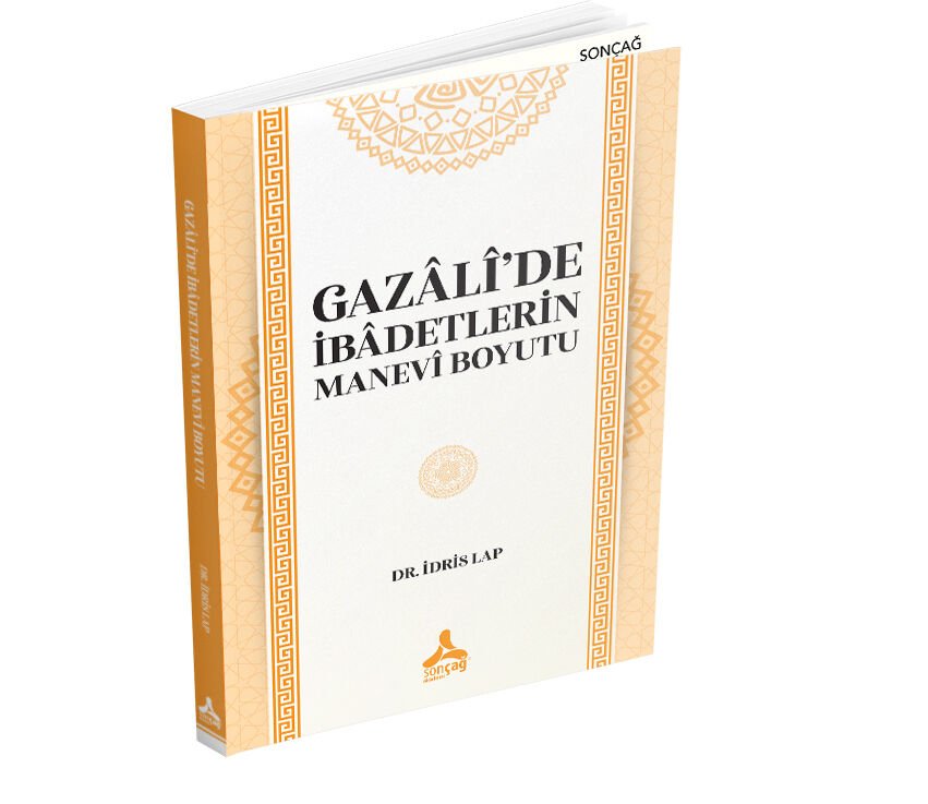 GAZÂLÎ’DE İBÂDETLERİN MANEVÎ BOYUTU