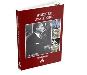 ATATÜRK VE ATA SPORU