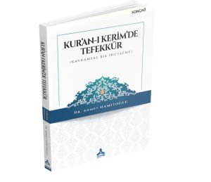 KUR’AN-I KERİM’DE TEFEKKÜR (KAVRAMSAL BİR İNCELEME)