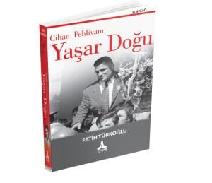 CİHAN PEHLİVANI YAŞAR DOĞU
