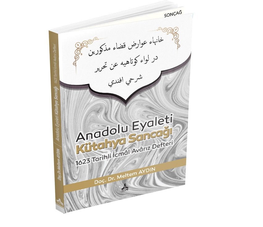 ANADOLU EYALETİ KÜTAHYA SANCAĞI 1623 TARİHLİ İCMÂL AVÂRIZ DEFTERİ