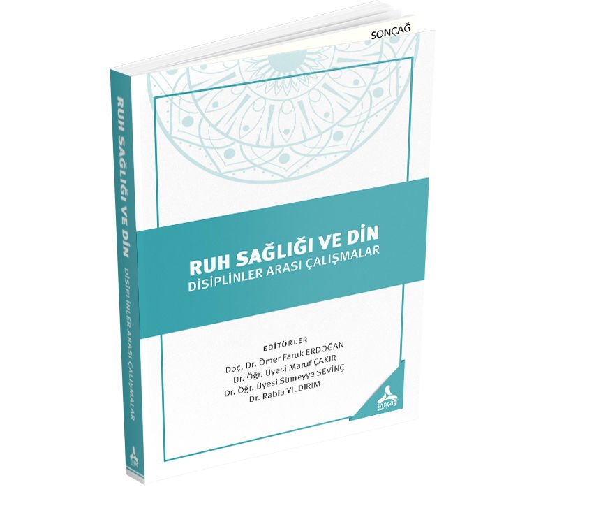 RUH SAĞLIĞI VE DİN DİSİPLİNLER ARASI ÇALIŞMALAR