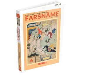 CELÂLEDDİN TABİB-İ ŞİRAZÎ FARSNÂME