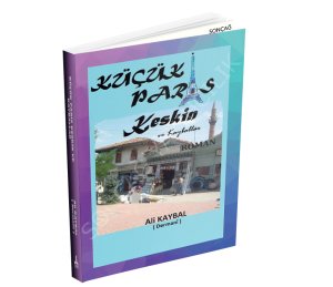 KÜÇÜK PARİS KESKİN VE KAYBALLAR