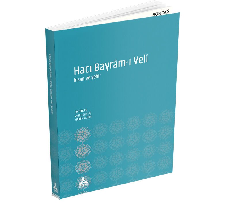 HACI BAYRÂM-I VELÎ İNSAN VE ŞEHİR