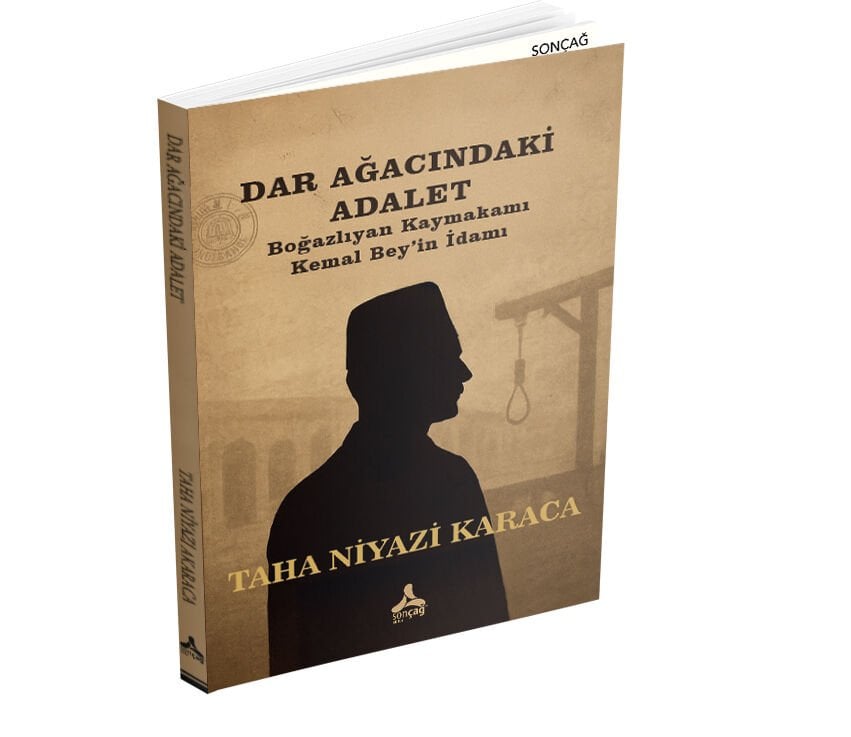 DARAĞACINDAKİ ADALET BOĞAZLIYAN KAYMAKAMI KEMAL BEY’İN İDAMI