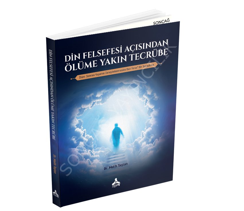 DİN FELSEFESİ AÇISINDAN ÖLÜME YAKIN TECRÜBE