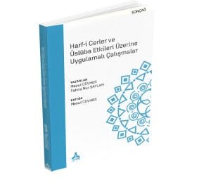 HARF-İ CERLER VE ÜSLÛBA ETKİLERİ ÜZERİNE UYGULAMALI ÇALIŞMALAR