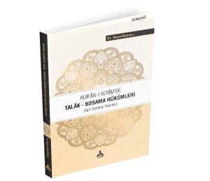 KUR’ÂN-I KERÎM’DE TALÂK–BOŞAMA HÜKÜMLERİ (İLGİLİ ÂYETLERİN TEFSİRLERİ)