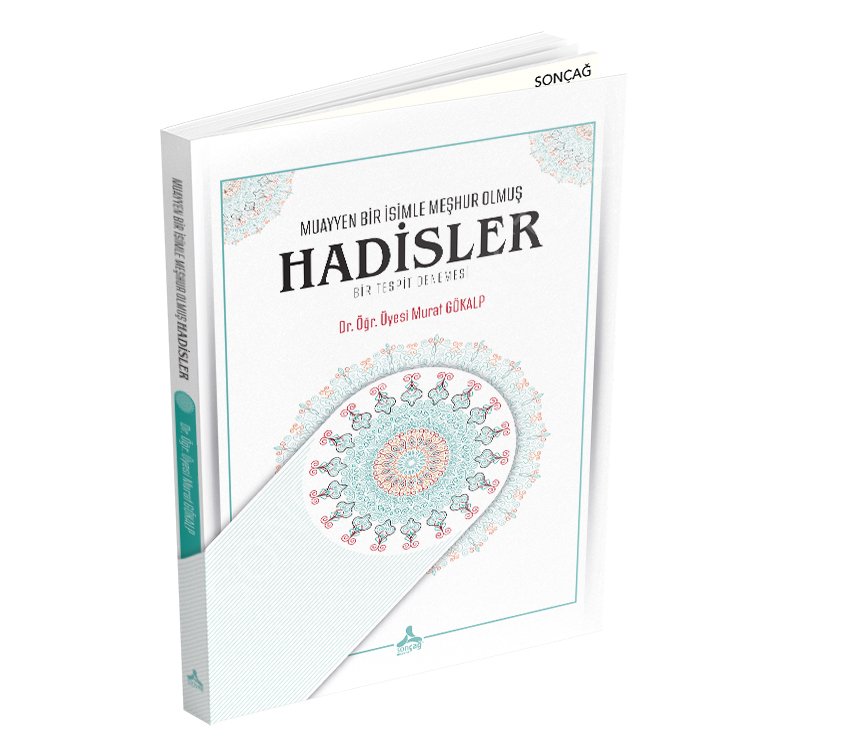 MUAYYEN BİR İSİMLE MEŞHUR OLMUŞ HADİSLER BİR TESPİT DENEMESİ