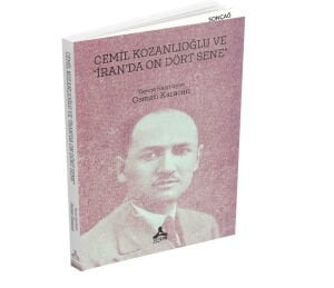 CEMİL KOZANLIOĞLU VE “İRAN’DA ON DÖRT SENE”