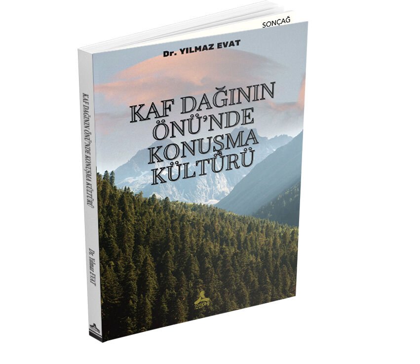 KAF DAĞININ ÖNÜ’NDE KONUŞMA KÜLTÜRÜ