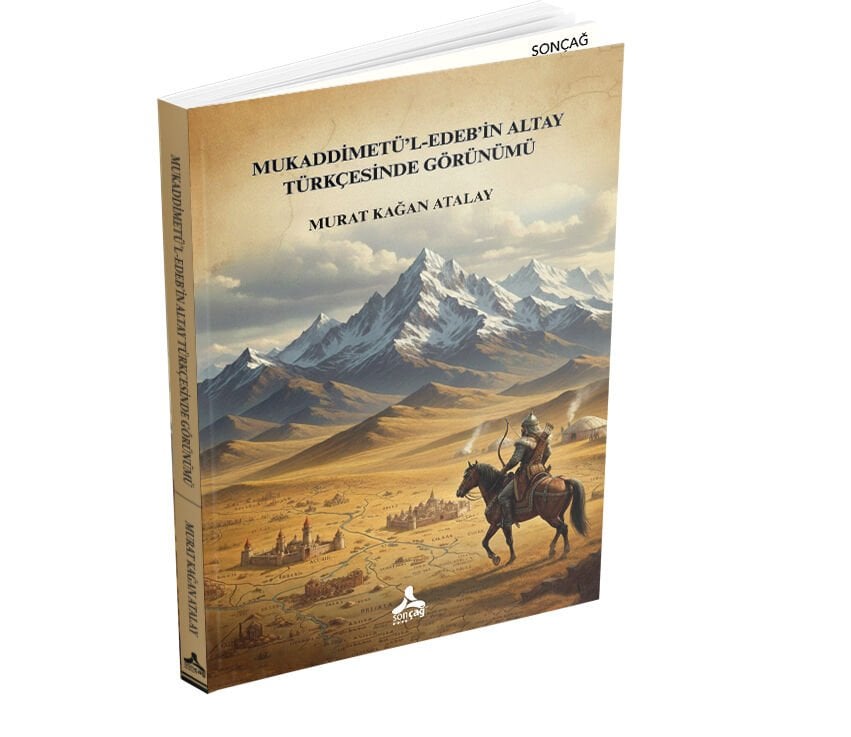 MUKADDİMETÜ’L-EDEB’İN ALTAY TÜRKÇESİNDE GÖRÜNÜMÜ